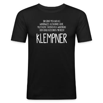 Der Klempner – ein Alleskönner, Genie, Multitalent - Männer Slim Fit T-Shirt - Schwarz - Vorne - Nik (191cm)