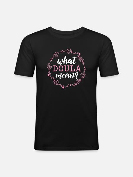 What doula mean - Men's Slim Fit T-Shirt - black
