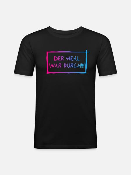 Der heal war durch! - Männer Slim Fit T-Shirt - Schwarz