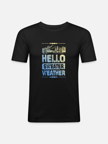 Hello Sweater Weather - Men's Slim Fit T-Shirt - black