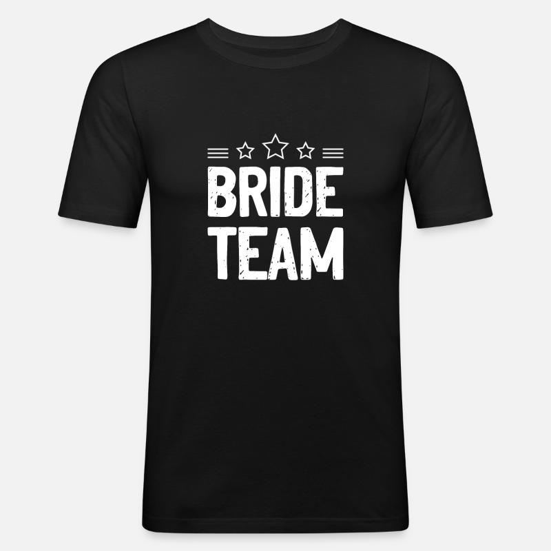 Bride Team - Männer Slim Fit T-Shirt - Schwarz