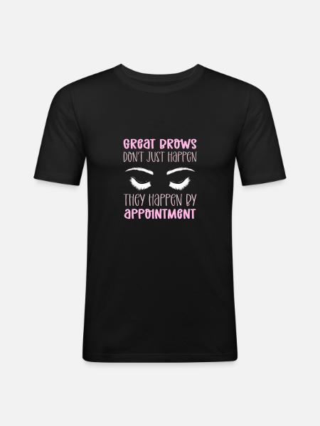 Eyebrows pass by appointment. - Men's Slim Fit T-Shirt - black