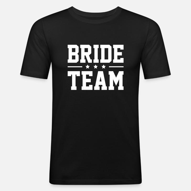 Bride Team - Männer Slim Fit T-Shirt - Schwarz