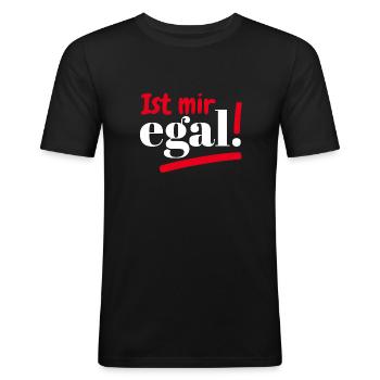 IST MIR EGAL - SCHEISSEGAL - KANN EGAL MIR SEIN - Männer Slim Fit T-Shirt - Schwarz - Vorne - Nik (191cm)