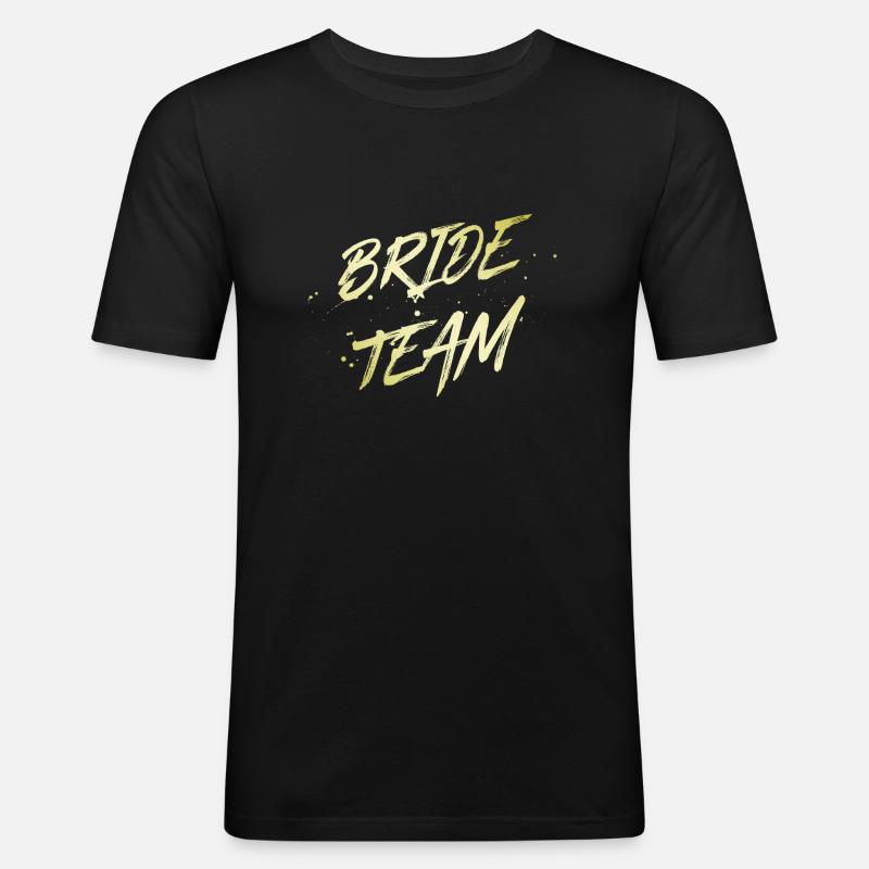 Bride Team - Männer Slim Fit T-Shirt - Schwarz