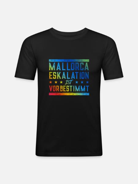 Mallorca Eskalation - Männer Slim Fit T-Shirt - Schwarz