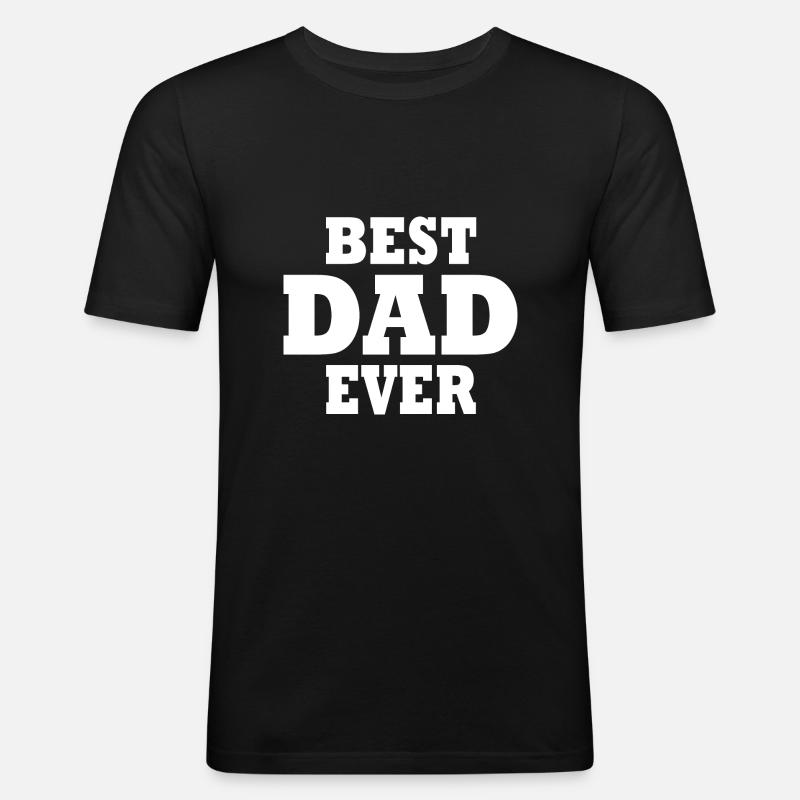 Best dad ever - Männer Slim Fit T-Shirt - Schwarz