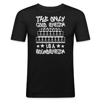 Un bon système est un système de sonorisation - T-shirt près du corps Homme - noir - Devant - Nik (191cm)