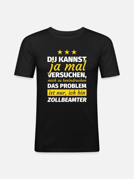 Zollbeamter - Männer Slim Fit T-Shirt - Schwarz