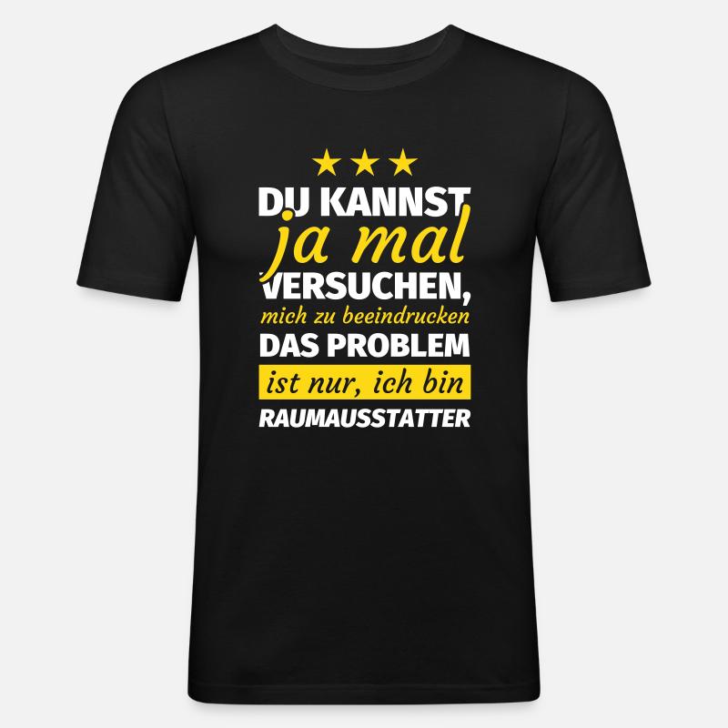 Raumausstatter - Männer Slim Fit T-Shirt - Schwarz
