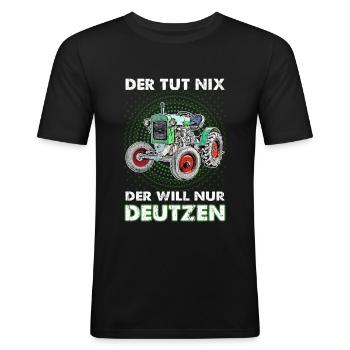 Der will nur deutzen - Traktor Landwirt Motiv Hof - Männer Slim Fit T-Shirt - Schwarz - Vorne - Nik (191cm)