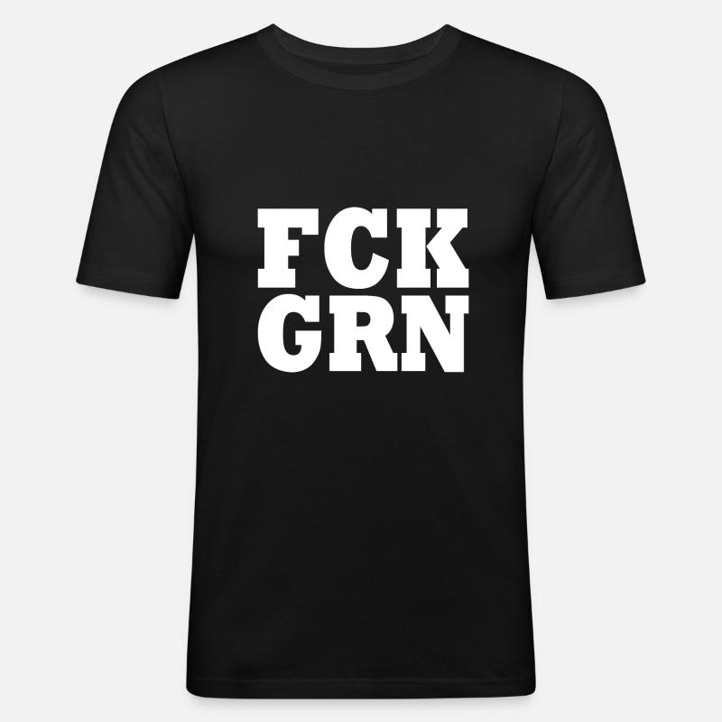 Fck grn - Männer Slim Fit T-Shirt - Schwarz