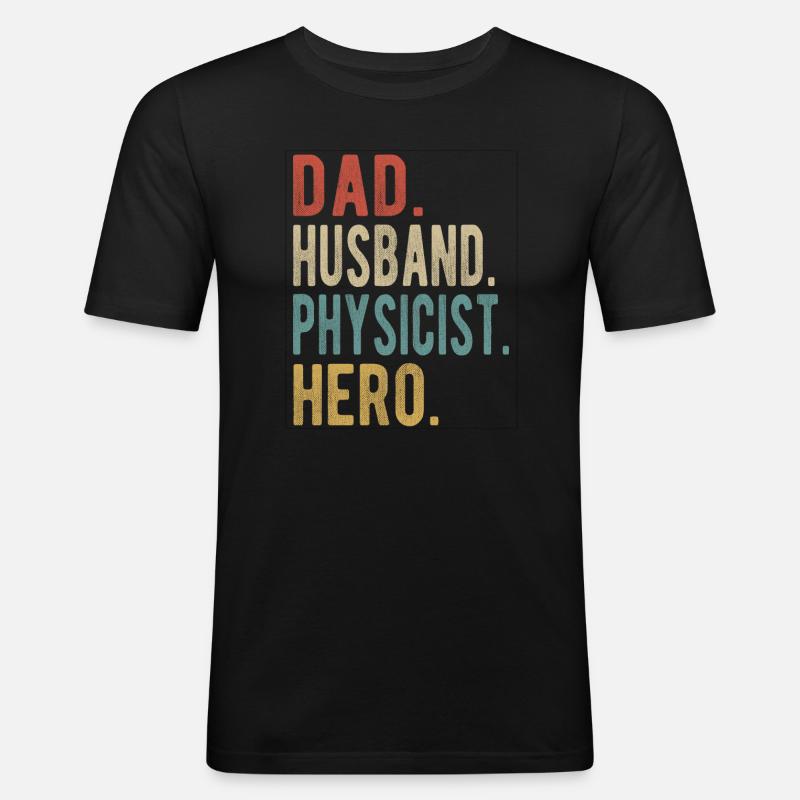 Physiker Papa Ehemann Held - Männer Slim Fit T-Shirt - Schwarz