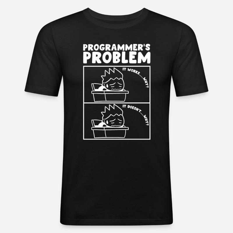 Programmers Problem Programmeur Informaticien - T-shirt près du corps Homme - noir
