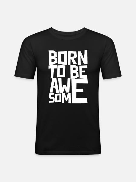 Né pour être génial - T-shirt près du corps Homme - noir