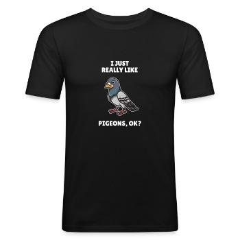 Birds Birding Gift I Just Really Like Pigeons OK - Männer Slim Fit T-Shirt - Schwarz - Vorne - Nik (191cm)