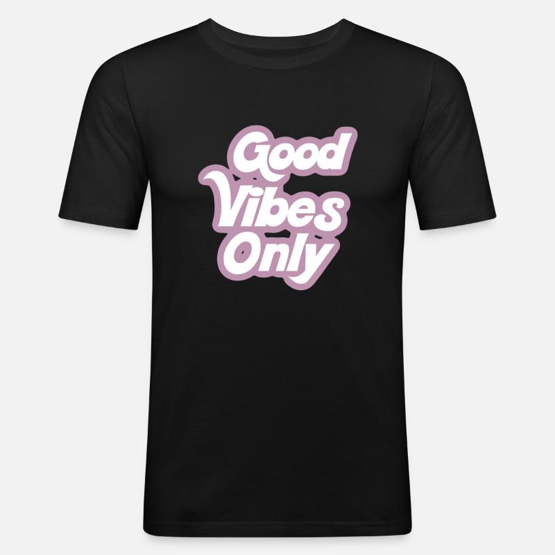Good Vibes Only - Männer Slim Fit T-Shirt - Schwarz