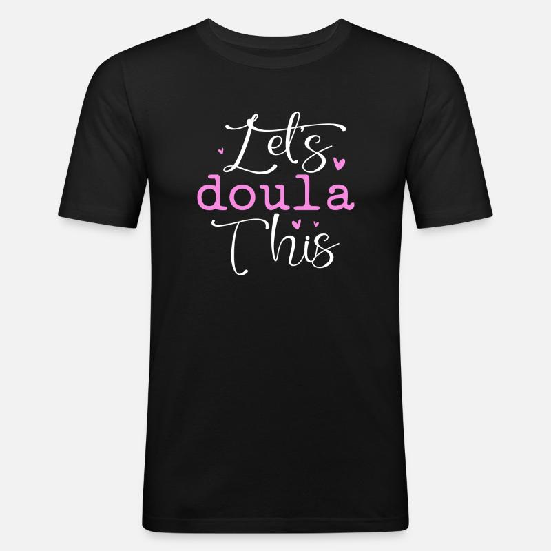 Let's Doula this - Männer Slim Fit T-Shirt - Schwarz