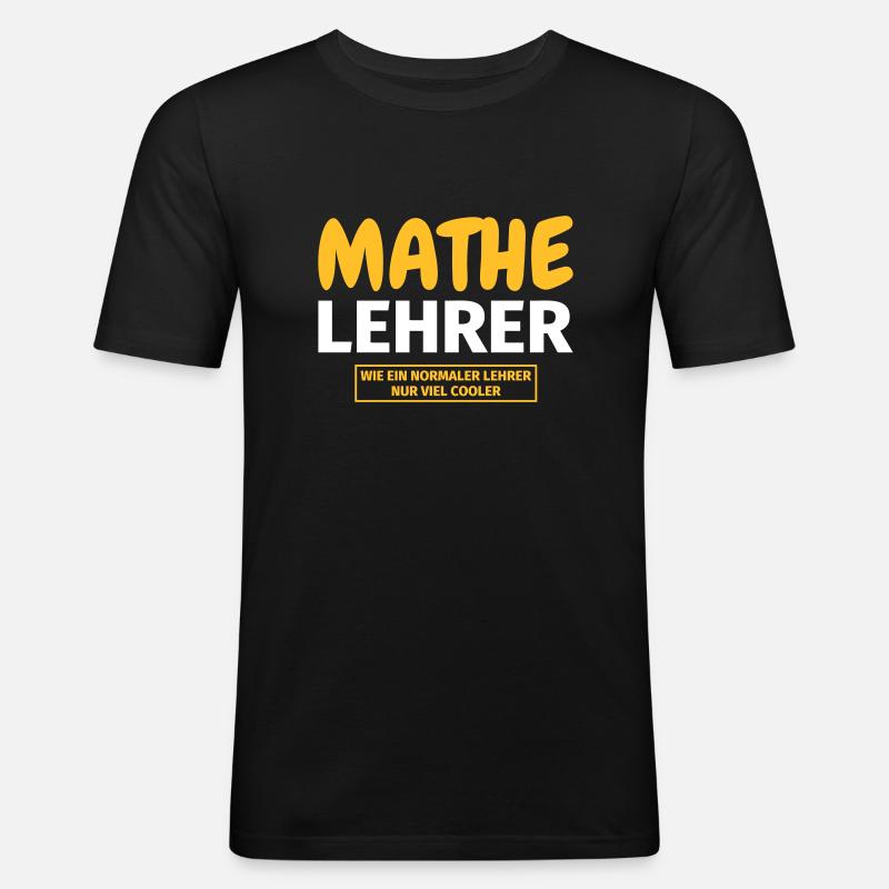 Mathelehrer Geschenk - Männer Slim Fit T-Shirt - Schwarz