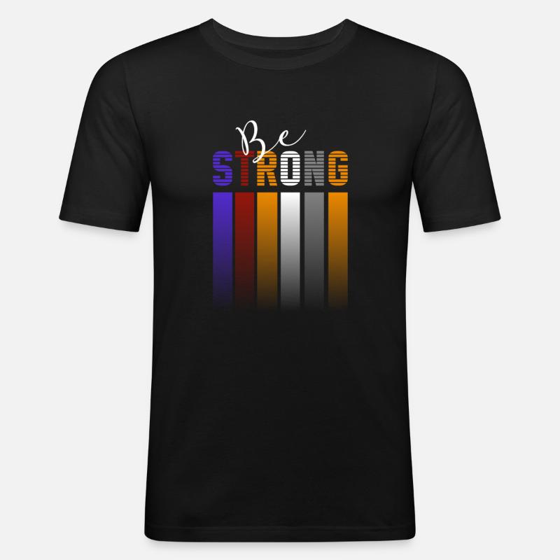 Be strong - Männer Slim Fit T-Shirt - Schwarz