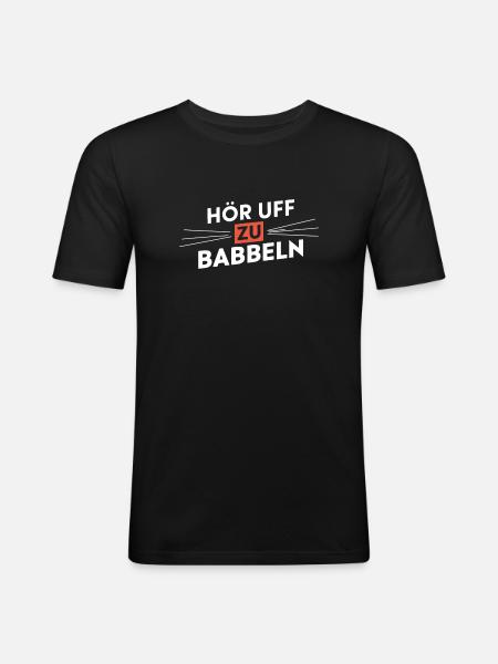 Stop Babbling Hessian Dialect Speeches - Men's Slim Fit T-Shirt - black