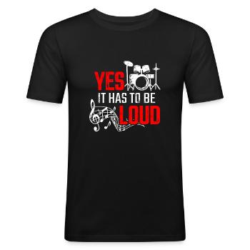 Ja Das Muss So Laut Schlagzeug Schlagzeuger - Männer Slim Fit T-Shirt - Schwarz - Vorne - Nik (191cm)