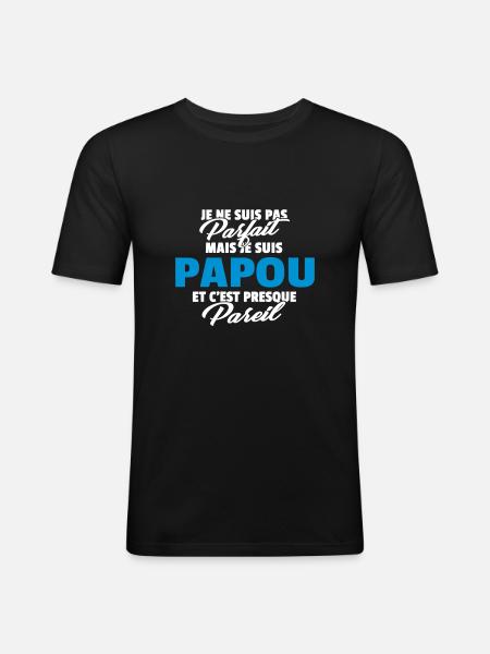 Pas parfait mais papou - T-shirt près du corps Homme - noir