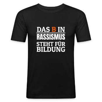 Spruch Rassismus Geschenk Aufruf Protest Gewalt - Männer Slim Fit T-Shirt - Schwarz - Vorne - Nik (191cm)