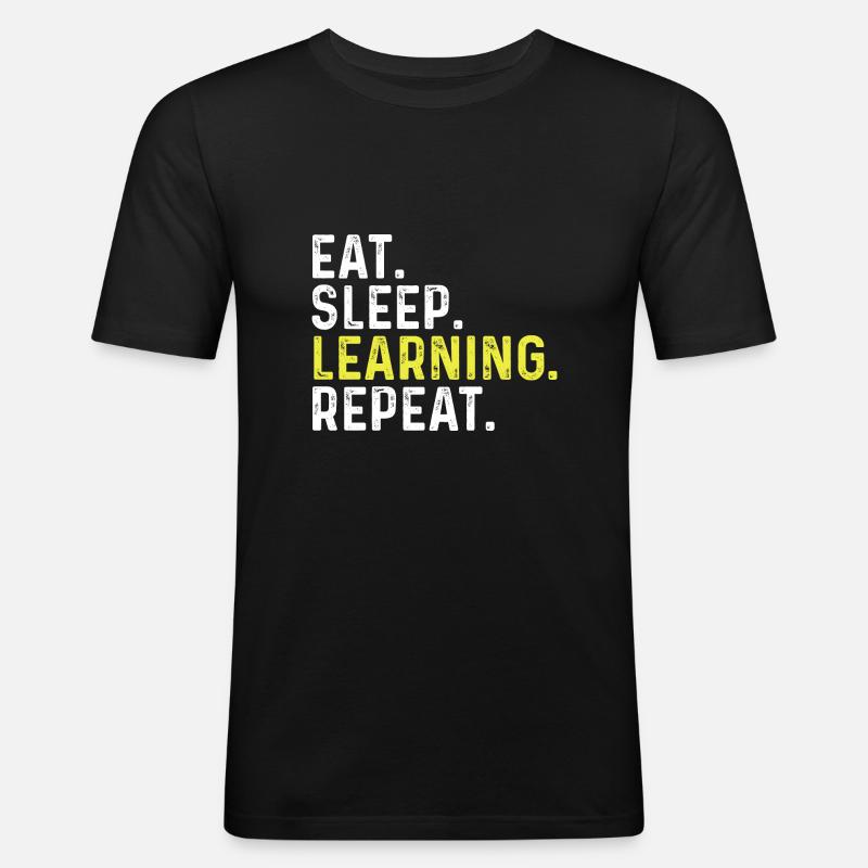 Eat Sleep Learning Repeat - Men's Slim Fit T-Shirt - black