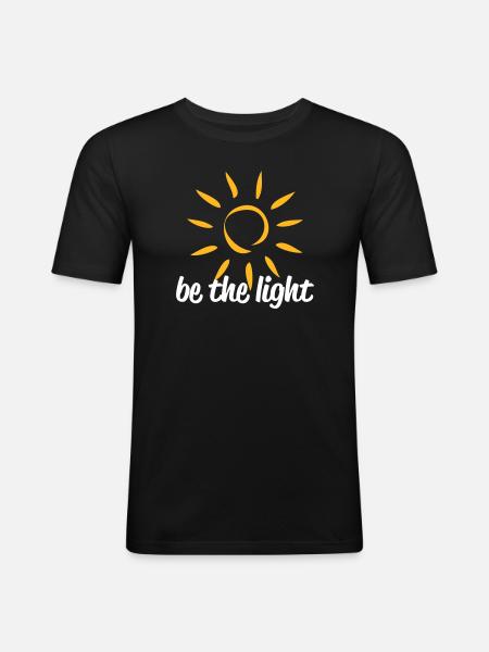 be the light - Männer Slim Fit T-Shirt - Schwarz