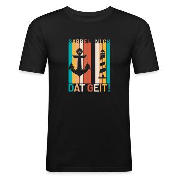 Sabbel nich dat geit! - Norddeutscher Spruch - Männer Slim Fit T-Shirt - Schwarz - Vorne - Nik (191cm)