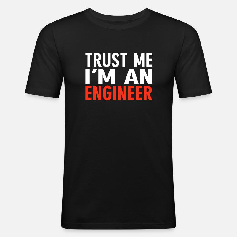 Trust me i'm an Engineer - Männer Slim Fit T-Shirt - Schwarz