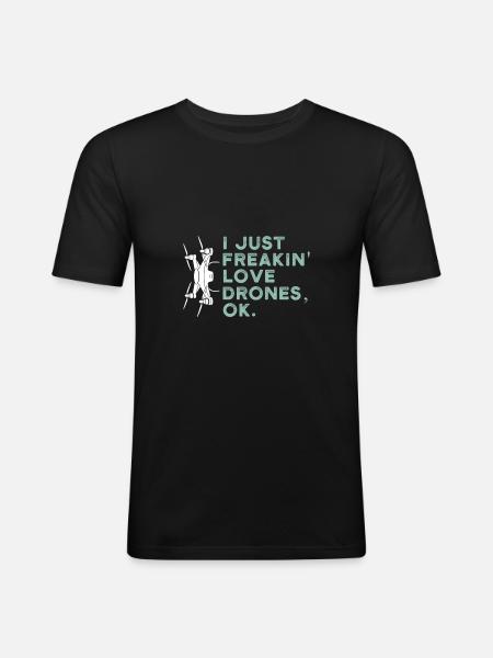 Drone Quadcopter Drones Saying - Men's Slim Fit T-Shirt - black