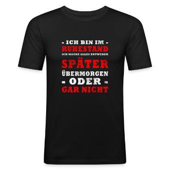 Ruhestand Spruch - Männer Slim Fit T-Shirt - Schwarz - Vorne - Nik (191cm)