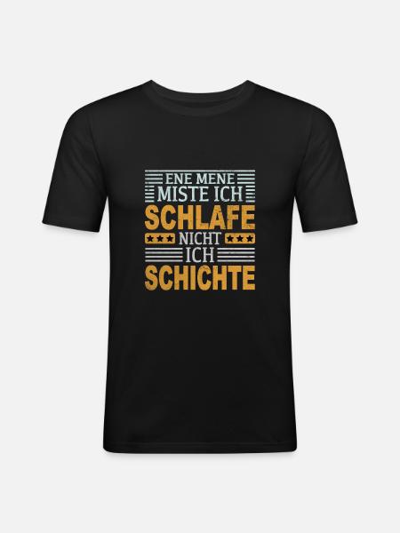 Schicht Schlafen Nachtschicht - Männer Slim Fit T-Shirt - Schwarz