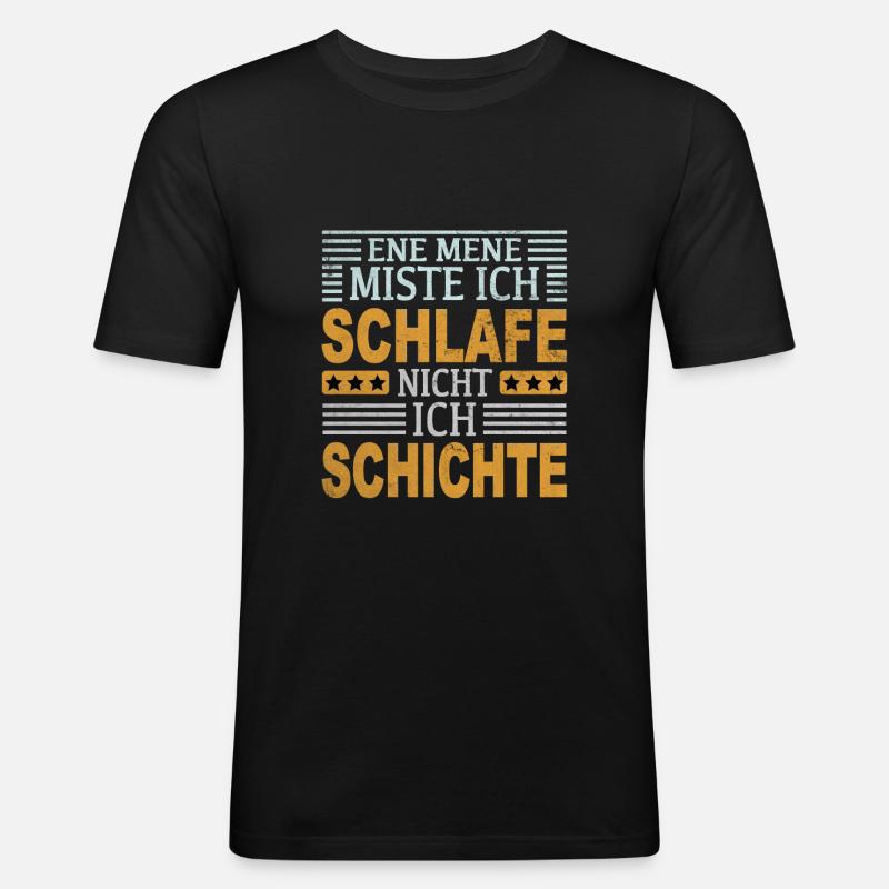 Schicht Schlafen Nachtschicht - Männer Slim Fit T-Shirt - Schwarz