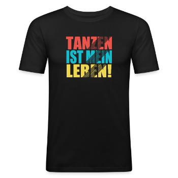 Tanzen ist mein Leben! - Männer Slim Fit T-Shirt - Schwarz - Vorne - Nik (191cm)