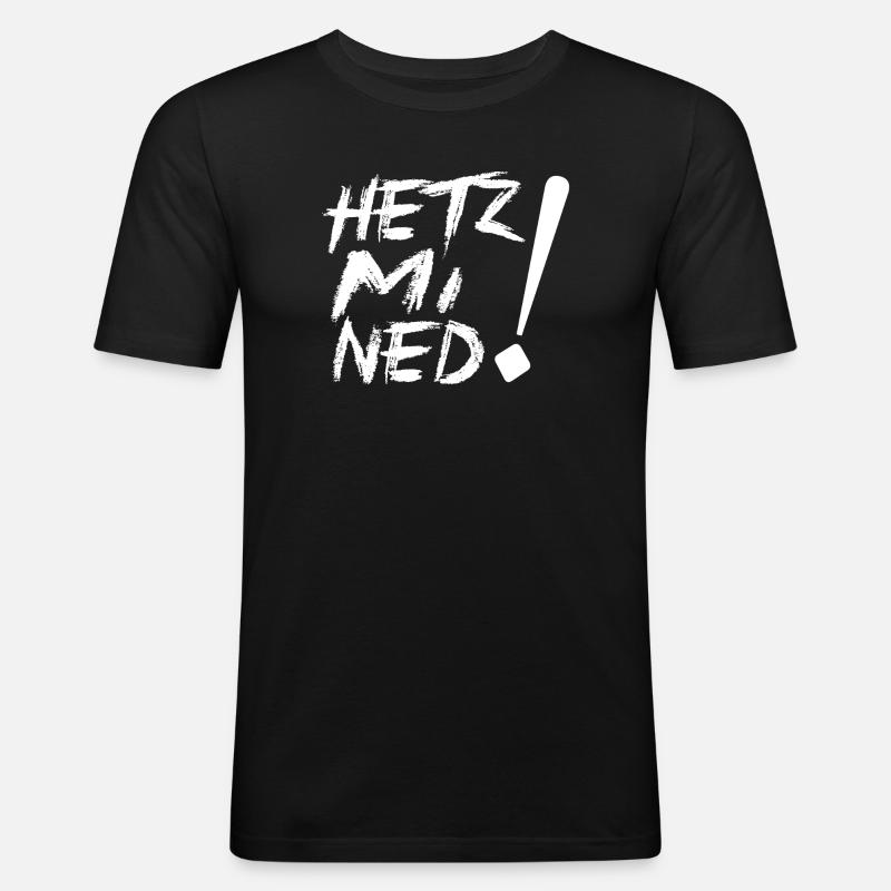 HETZ MI NED! - Männer Slim Fit T-Shirt - Schwarz