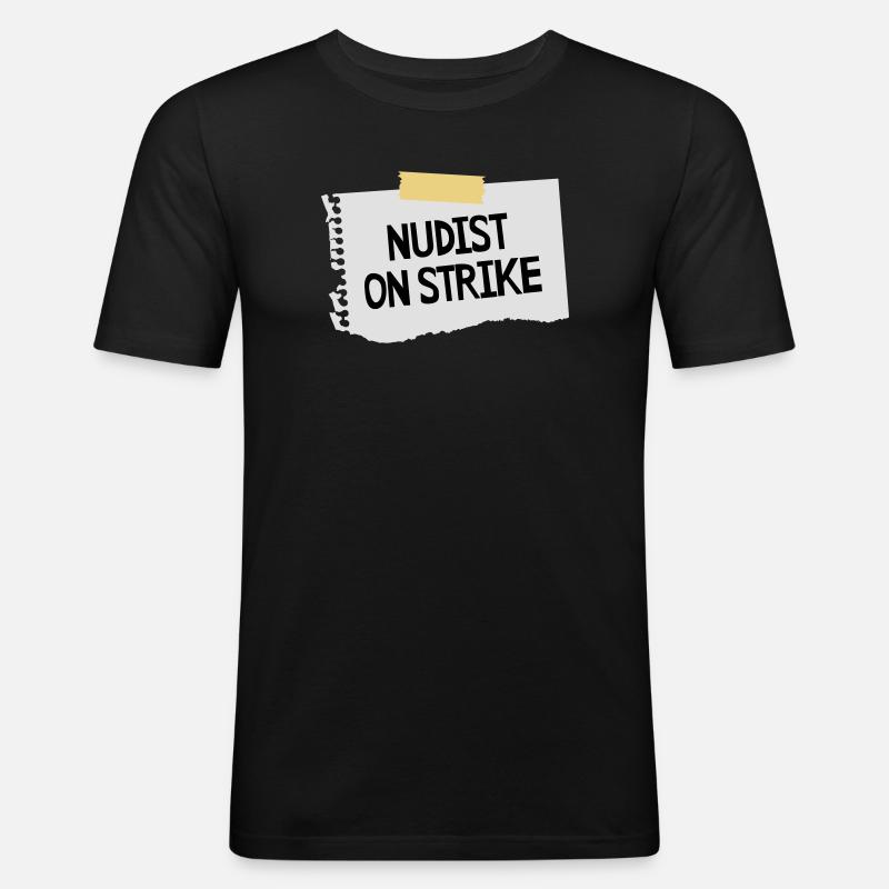 Nudist on strike - Männer Slim Fit T-Shirt - Schwarz
