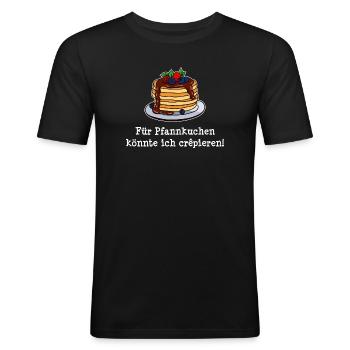 Pfannkuchen Crepes Palatschinken Lustig Sprüche - Männer Slim Fit T-Shirt - Schwarz - Vorne - Nik (191cm)