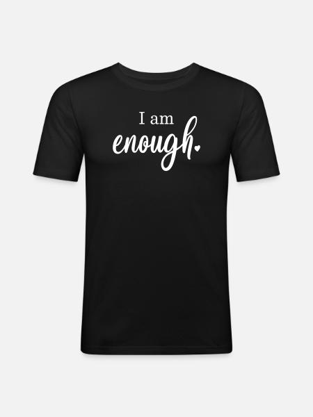 I am enough heart gift motto saying ego - Men's Slim Fit T-Shirt - black