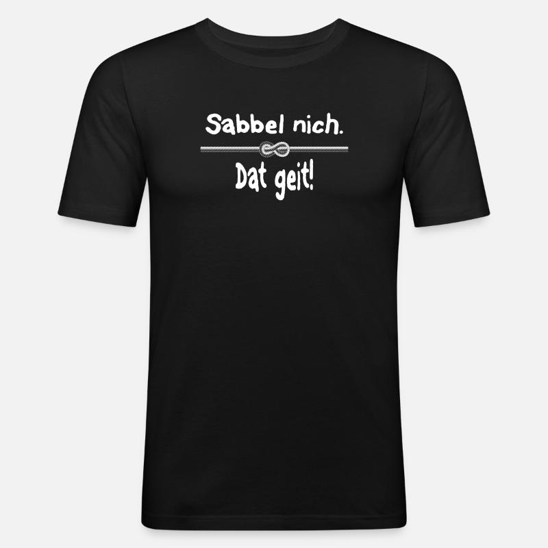 Sabbel nich. Dat geit! - Männer Slim Fit T-Shirt - Schwarz