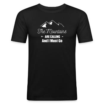Die Berge rufen und ich muss gehen - Männer Slim Fit T-Shirt - Schwarz - Vorne - Nik (191cm)