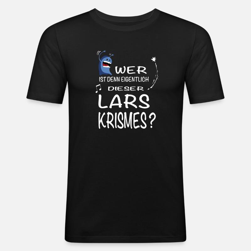 Wer ist denn eigentlich dieser Lars Krismes? - Männer Slim Fit T-Shirt - Schwarz