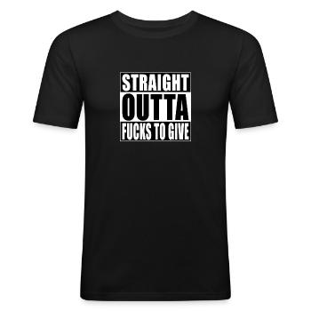 Straight Outta Fucks Lustig Spruch Sarkasmus - Männer Slim Fit T-Shirt - Schwarz - Vorne - Nik (191cm)