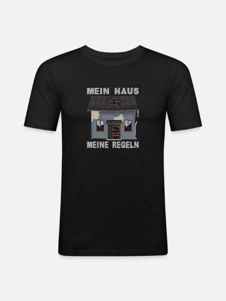 Mein Haus Meine Regeln - Männer Slim Fit T-Shirt - Schwarz