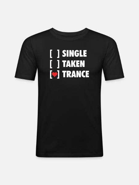 Single Taken Trance - Funny Shirt - Men's Slim Fit T-Shirt - black