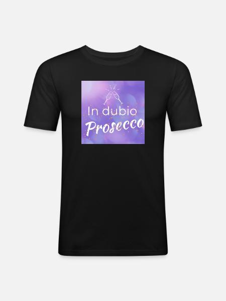 funny saying: "In dubio Prosecco" - Men's Slim Fit T-Shirt - black