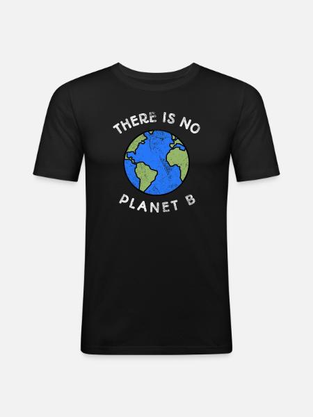 There is no planet B - Männer Slim Fit T-Shirt - Schwarz