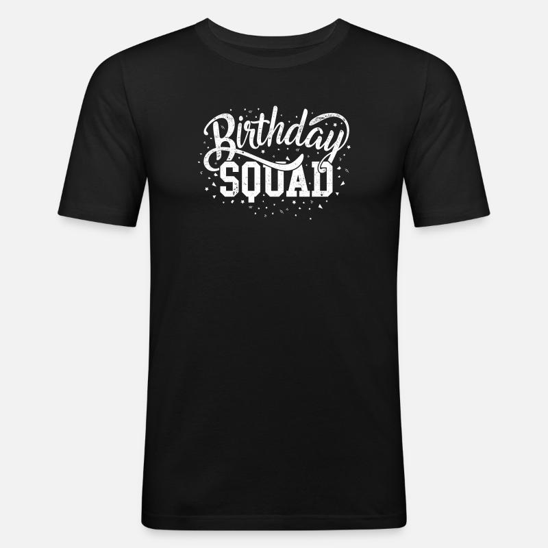 Birthday Squad Bold Script - Men's Slim Fit T-Shirt - black
